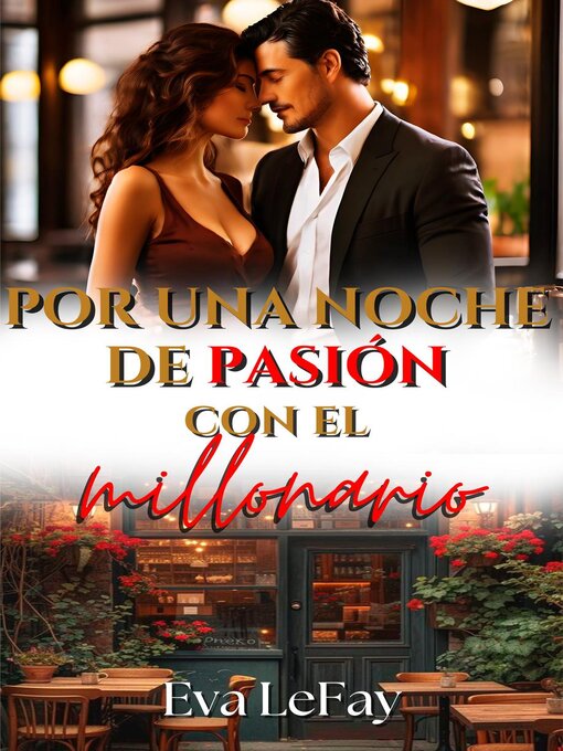 Title details for Por Una Noche De Pasión Con El Millonario by Eva leFay - Available